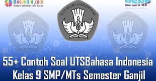 Maybe you would like to learn more about one of these? Lengkap 55 Contoh Soal Uts Bahasa Indonesia Kelas 9 Smp Mts Semester Ganjil Terbaru Bospedia