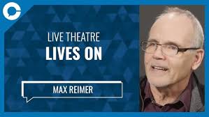 Live Theatre Lives On (w/ Max Reimer, Vancouver Playhouse Theatre Company)