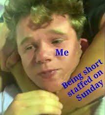 We never have enough bodies