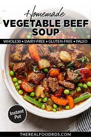 Instant Pot Vegetable Beef Soup The Real Food Dietitians Recipe Instant Pot Soup Recipes Beef Barley Soup Recipes Homemade Vegetable Beef Soup