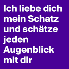 Und ich möchte dich niemals wieder hergeben. Ich Liebe Dich Mein Schatz Und Schatze Jeden Augenblick Mit Dir Post By In Sachen On Boldomatic