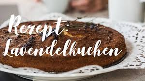 Leckerer Lavendel Zitronen Kuchen Selbstgemacht Rezept Youtube