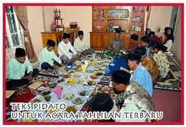 Pemilu pengajian pensiun pernikahan perpisahan rapat desa rapat evaluasi resmi reuni rt rw sekolah semangat seminar syukuran tahlilan takziah tuan rumah. Teks Pidato Untuk Acara Tahlilan Terbaru Contoh Terbaik Makalah Pedia