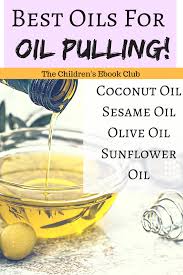 The Best Oils For Oil Pulling Follow The Children S Ebook Club Momlife Momboss Vegan Dairyfree Moms Paren Best Oils Oil Pulling Beauty Tips For Women