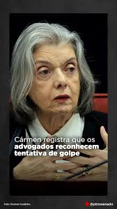 A ministra Cármen Lúcia elogiou a postura dos advogados dos agora réus no  processo por tentativa de golpe de Estado. Ela destacou que as linhas de  defesa não negam a existência da tentativa de golpe, ...