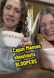Cajun Mamas Bloopers and Fun Birthday Wishes