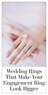 5 Wedding Band Hacks To Make Your Engagement Ring Look Bigger Engagement Rings Engagement Wedding Rings