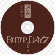 Lookin for these better days better days, heyyy! Compact Disc Better Dayz Rapper All Eyez On Me Album 2pac Celebrities Album Png Pngegg