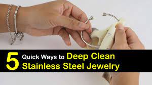 Check spelling or type a new query. 5 Quick Ways To Deep Clean Stainless Steel Jewelry