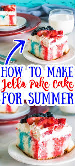 Jello Poke Cake For The Fourth Of July Recipe In 2020 Poke Cake Jello Poke Cake Poke Cakes