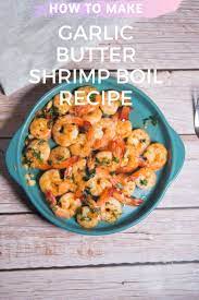 Garlic Butter Shrimp Recipe Butter Shrimp Garlic Butter Shrimp Shrimp Recipes Healthy