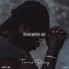 Remember Me By Tarrus Riley On Mp3 Wav Flac Aiff Alac At Juno Download