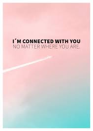 No matter where you go there you are. I M Connected With You No Matter Where You Are Liebeskarten Spruche Echte Postkarten Online Versenden