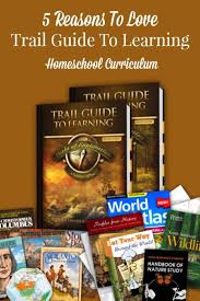 5 Reasons To Love Trail Guide To Learning Homeschool Curriculum Homeschool Curriculum Homeschool Curriculum Reviews Homeschool