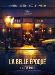 La belle epoque is officially reopened for business, although we may not recognize you with your mask on! La Belle Epoque 2019 French Movie Poster
