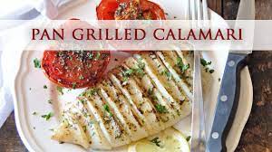 Pan Grilled Calamari - Healthy Recipe For Grilled Squid - Youtube