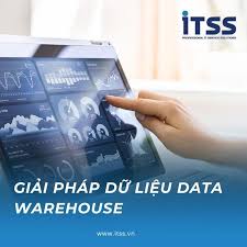 Giải pháp dữ liệu Data Warehouse tối ưu cho doanh nghiệp - ITSS