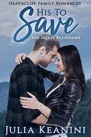 his to save heathcliff family romances 1 by julie keanini contemporary romance billionaire romance romance books romance novels