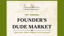 Founder’s Coffee & Mercantile Dude Market