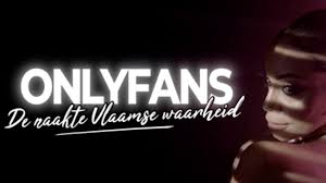 Maybe you would like to learn more about one of these? Streamz Stelt Documentairereeks Onlyfans De Naakte Vlaamse Waarheid Voor Met Heel Wat Bekende Namen Newsmonkey