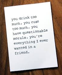 Funny gift cards for friends. 27 Borderline Offensive Cards To Give To Your Best Friend