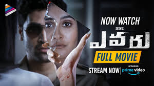 Evaru Full Movie On Amazon Prime Adivi Sesh Regina Naveen Chandra Telugu Filmnagar Youtube