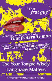 Time to wake up (x3). Use Your Tongue Wisely Language Matters Campaign Sponsered By Uvm Greek Life Free2be Greek Life Life Passive Programs