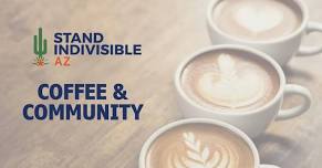 Stand Indivisible AZ Coffee & Community