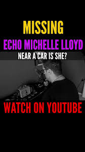 SPIRIT BOX SESSION FOR MISSING ECHO MICHELLE LLOYD