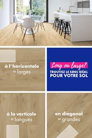 En Long En Large Ou En Diagonale Decouvrez Comment Le Sens De Vos Lames Peut Affecter L Aspect De La P Plancher Vinyle Sens Pose Parquet Pose Parquet Massif