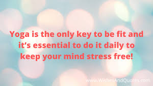 Surrender to yoga, for where is the conflict when the truth is known.. Happy International Yoga Day 2021 Wishes Quotes Messages
