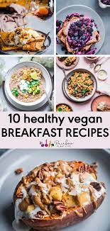 10 Healthy Vegan Breakfast Recipes In 2021 Healthy Vegan Breakfast Vegan Breakfast Recipes Vegan Breakfast Easy