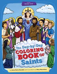 Back to top share this page on. Day By Day Coloring Book Of Saints Volume 1 January Through June Anna Maria Mendell Mary Macarthur Mary Macarthur 9781622828203 Amazon Com Books