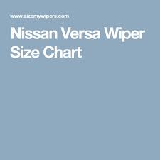 Nissan Versa Wiper Size Chart Automobile Notes And Tips