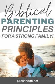 Becoming a parent enters you into a completely new and sometimes overwhelming world. Biblical Parenting Principles 9 Tips To Build Your Family On The Rock Jules Co