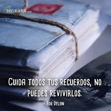 200 Frases De Recuerdos Evocando El Pasado Con Imagenes