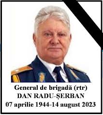 S-A STINS GENERALUL DE BRIGADĂ (rtr) DAN RADU-ŞERBAN |
