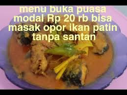 Hidangan takjil di bulan puasa biasanya lebih spesial dan banyak macamnya. Opor Ikan Patin Tanpa Santan Cara Memasak Opor Menu Berbuka Puasa Viral Youtube