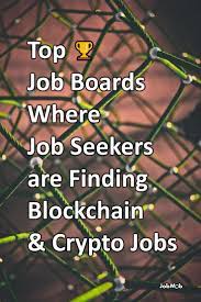 Top Job Boards Where Job Seekers Are Finding Blockchain Crypto Jobs Job Board Job Seeker Job Search Tips