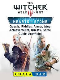 Check spelling or type a new query. The Witcher 3 Hearts Of Stone Quests Riddles Armor Map Achievements Quests Game Guide Unofficial Ebook By Chala Dar 9781387699650 Rakuten Kobo South Africa