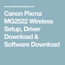 Canon Pixma Mg2522 Wireless Setup Driver Download Software Download Wireless Setup Software