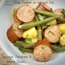 Simmer for about an hour. Slow Cooker Instant Pot Sausage Potatoes Green Beans Paleo Whole30 Fit Slow Cooker Queen