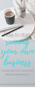 Female Entrepreneur How To Run Your Own Business Small Business Start Up Own Business Women In Business Small Business Start Up Business Tips Start Up Business
