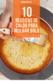 Calda De Abacaxi Para Molhar Bolo 10 Receitas De Calda Para Molhar Bolo Que Dao Aquele Toque De Sabor Em 2020 Calda Para Molhar Bolo Receitas Calda Para Bolo
