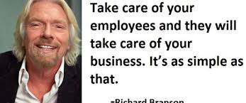 Image Result For Take Care Of Your Employees Branson Take Care Of Yourself Leadership Management Quotes Take Care