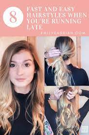 8 Fast And Easy Hairstyles For When You Re Running Late Easy Hairstyles Running Late Hairstyles Hair Styles