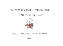 Le Chocolat C Est De La Salade Citation Humour Citation Crayon D Humeur