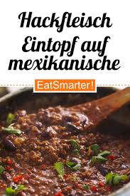 Hackfleisch Eintopf Auf Mexikanische Art Chili Co Rezept In 2020 Eintopf Hackfleisch Eintopfe Hackfleisch