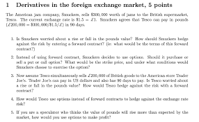 View charts, common conversions, historical exchange rates and more. 1 Derivatives In The Foreign Exchange Market Poin Chegg Com