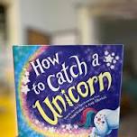 Tales and Tots – How to Catch a Unicorn